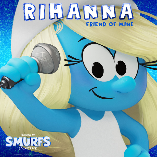 Rihanna-Friend-Of-Mine-from-the-Smurfs-Movie-Soundtrack-1.jpg
