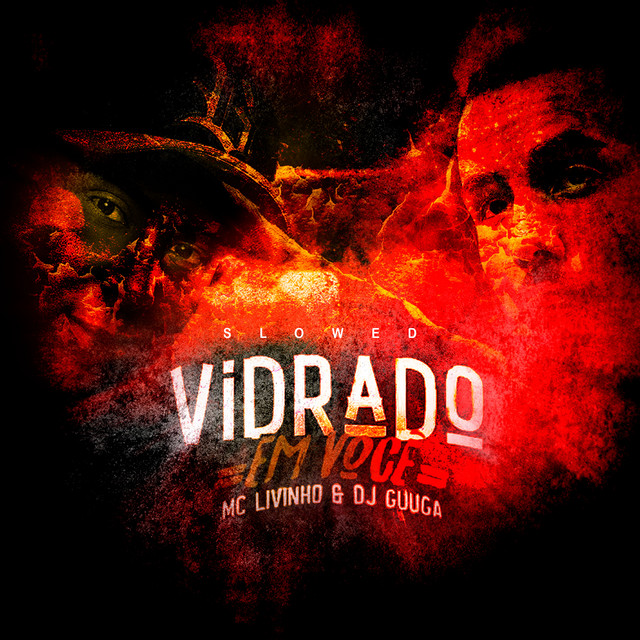 Dj-Guuga-Mc-Livinho-Vidrado-em-Voc-Slowed-1.jpg